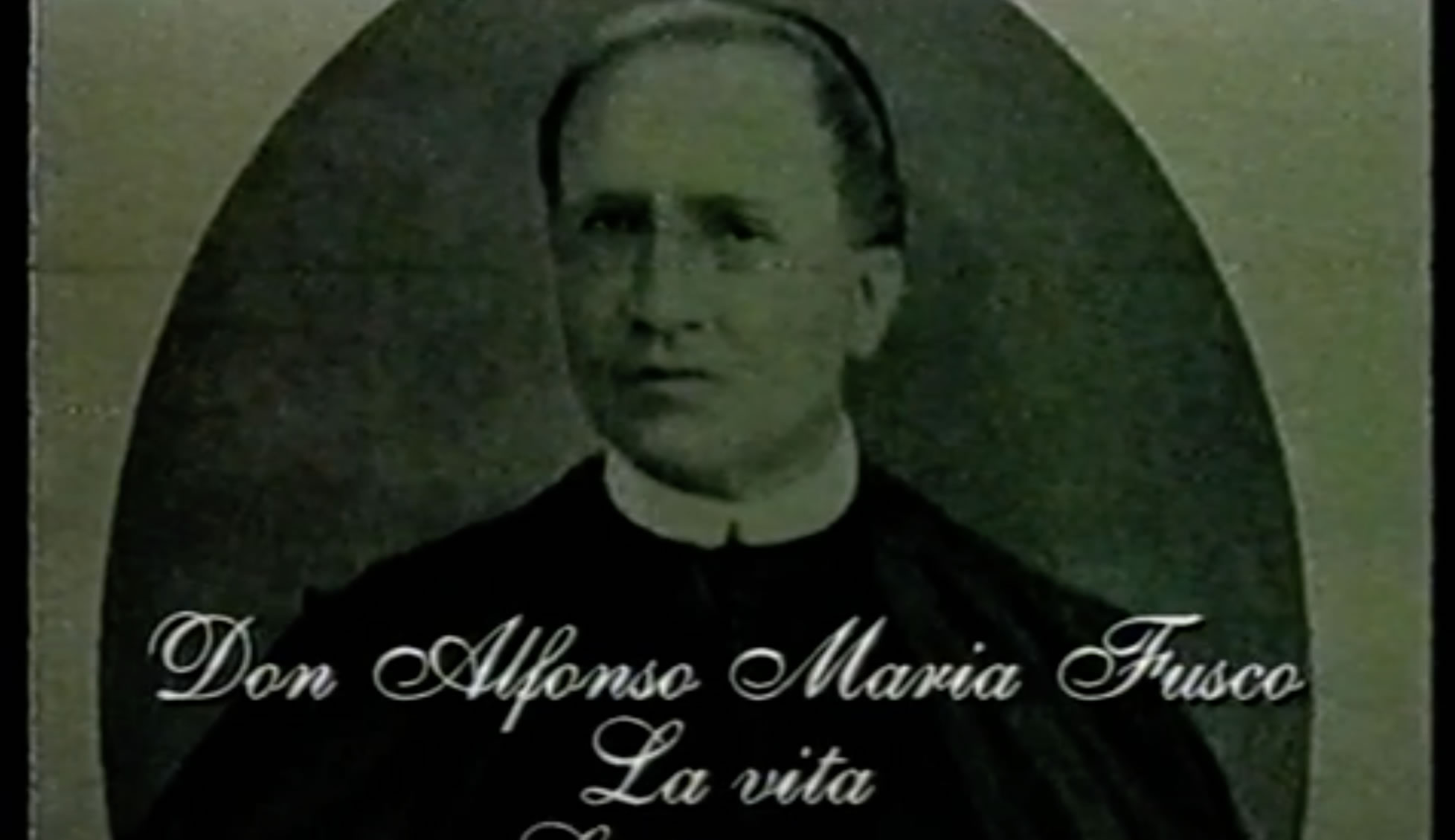 Video del Fondatore Santo Alfonso Maria Fusco